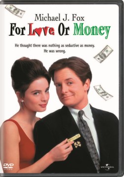 For Love Or Money [VIdeorecording] by Imagine Films Entertainment Presents A Brian Grazer Production, A Barry Sonnenfeld Film