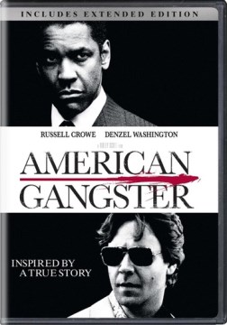 American Gangster by Universal Pictures and Image Entertainment Present In Association With Relativity Media, A Brian Grazer Production In Association With Scott Free Productions, A Ridley Scott Film