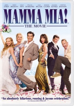 Mamma Mia! [VIdeorecording] by Universal Pictures Present In Association With Relativity Media, A Playtone & Littlestar Production