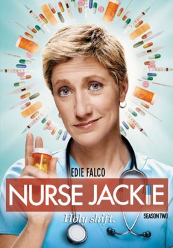 Nurse Jackie. Season two / Showtime Networks and Lions Gate Television Inc. ; created by Evan Dunsky, Liz Brixius, Linda Wallem.