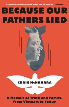 Because our fathers lied by Craig McNamara.