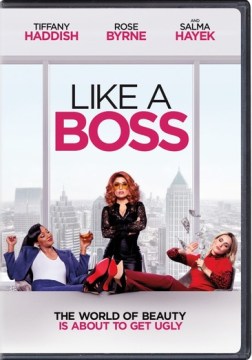 Like a boss (Motion picture : 2020);"Like a boss / produced by Marc Evans, Peter Principato, Itay Reiss, Joel Zadak ; screenplay by Sam Pitman, Adam Cole-Kelly ; directed by Miguel Arteta."
