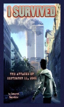 The attacks of September 11, 2001 / by Lauren Tarshis ; illustrated by Scott Dawson.