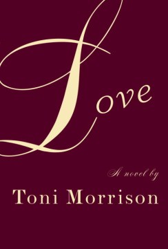 Love, Toni Morrison
