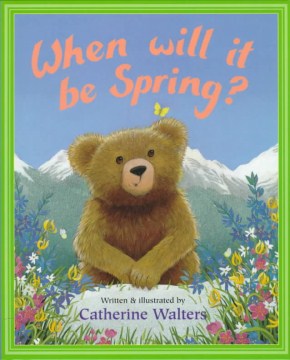 When will it be spring? / Catherine Walters.