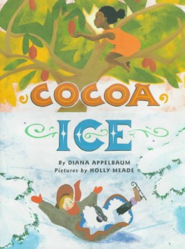Cocoa Ice Book by by Diana Appelbaum