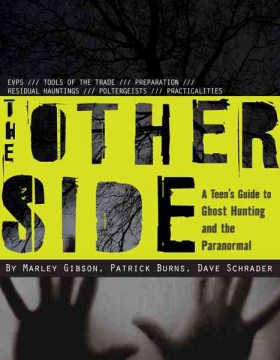 The Other Side: A Teen's Guide to Ghost Hunting and the Paranormal, book cover