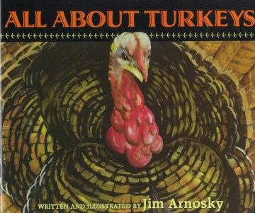All about turkeys Jim Arnosky.