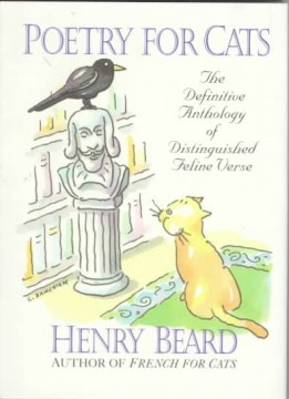 Poetry for cats : the definitive anthology of distinguished feline verse