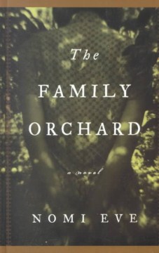 The family orchard / . Nomi Eve.