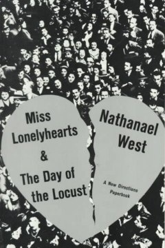 Miss Lonelyhearts & The day of the locust