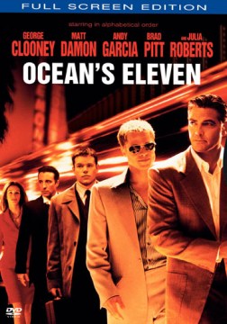 Ocean's Eleven [VIdeorecording] by Warner Bros. Pictures Presents In Association With VIllage Roadshow Pictures and Npv Entertainment A Jw & Section Eight Production