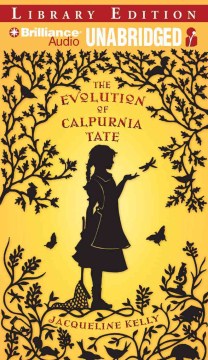 The Evolution of Calpurnia Tate Sound Recording by Jacqueline Kelly