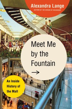 Meet me by the fountain by Alexandra Lange.