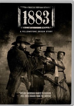 1883: A Yellowstone Origin Story [VIdeorecording] by 08 & 30 & 2022.