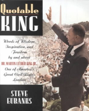 Quotable King Palabras de sabiduría, inspiración y libertad por y sobre el Dr. Martin Luther King Jr., Uno, portada del libro