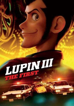 Lupin III. The first / director, Takashi Yamazaki.