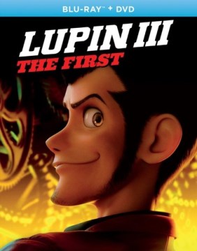 Lupin III. The first / screenplay and directed by Takashi Yamazaki ; producers, Koji Nozaki, Naoaki Kitazima, Takeshi Ito.