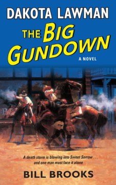 Dakota lawman. The big gundown / Bill Brooks.