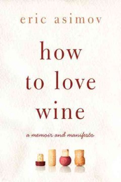 How to Love Wine: A Memoir and a Manifesto, bìa sách
