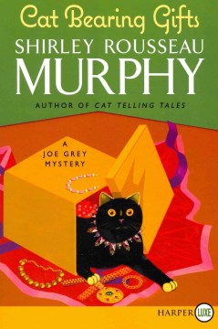 Cat bearing gifts a Joe Grey mystery / Shirley Rousseau Murphy