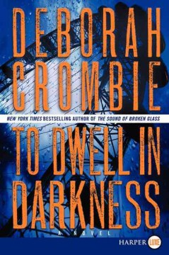 To dwell in darkness Deborah Crombie