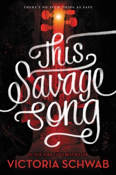 This Savage Song / Victoria Schwab