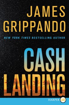 Cash landing / James Grippando.