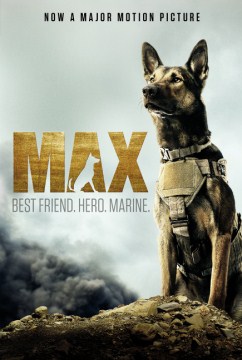 Max : best friend, hero, marine. / writtren by Jennifer Li Shotz ; based on a screenplay written by Boaz Yakin & Sheldon Lettich.