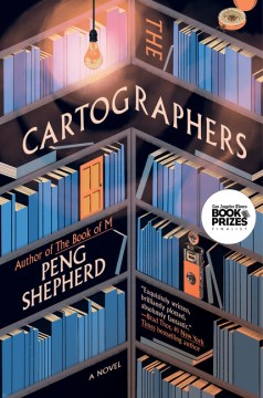 The cartographers : a novel / Peng Shepherd.