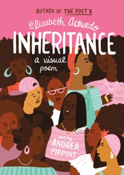 Inheritance: a visual poem / Elizabeth Acevedo