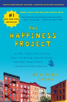 Happiness Project, by Gretchen Rubin