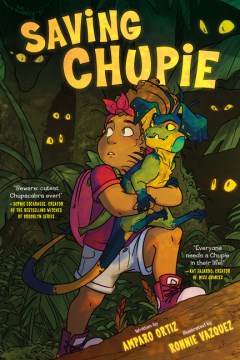 Saving Chupie by Written by Amparo Ortiz