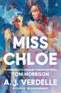 Miss Chloe : a memoir of a literary friendship with