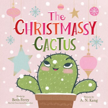 The Christmassy Cactus by Beth Ferry