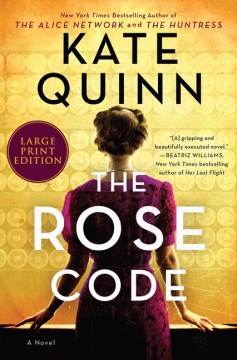 The rose code : a novel / Kate Quinn.
