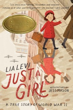 Just a girl : a true story of World War II / Lia Levi ; illustrations by Jess Mason ; translation by Sylvia Notini