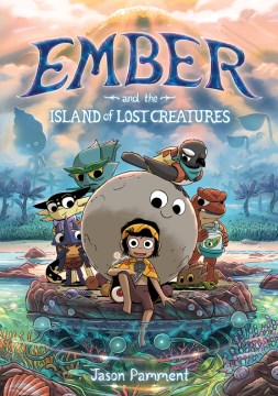 Ember and the Island of Lost Creatures by Jason Pamment