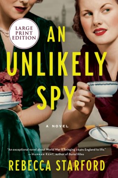 An unlikely spy : a novel / Rebecca Starford.