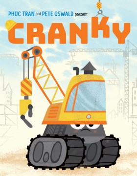 Cranky by Phuc Tran, Pete Oswald