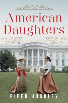 American Daughters : by Huguley, Piper