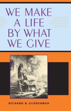We Make a Life by What We Give, book cover