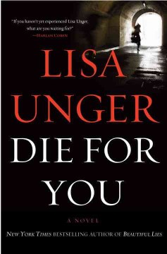Die for you : a novel, by Lisa Unger