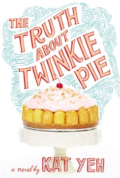 The Truth About Twinkie Pie, book cover