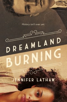 Dreamland Burning by Jennifer Latham