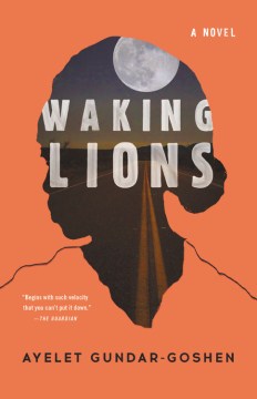 Waking Lions, Ayelet Gundar-Goshen