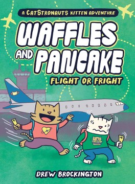 Waffles and Pancake Flight or Fright