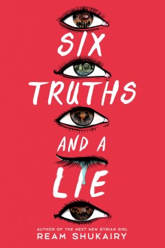 Six Truths and a Lie by Ream Shukairy