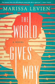 The World Gives Way, by Marissa Levien