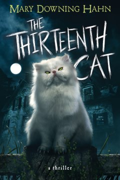 The Thirteenth Cat / Mary Downing Hahn